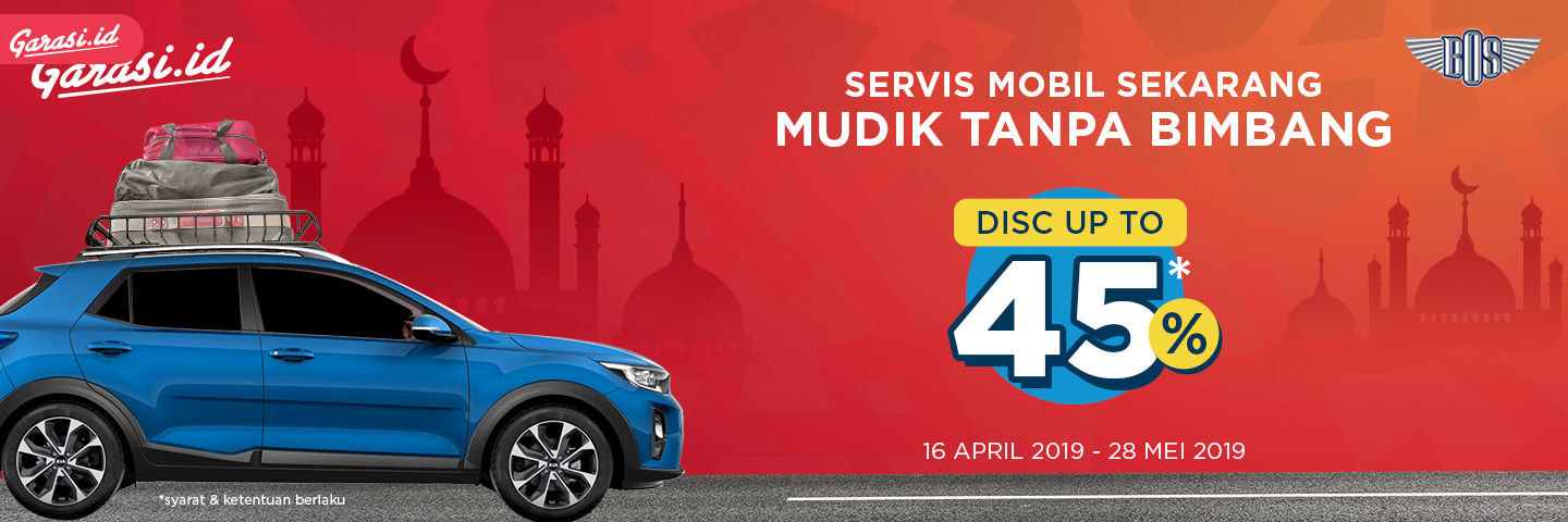 Lakukan Perawatan Mobil Dengan Bengkel BOS Di Garasi.id, Bisa Dapat Diskon 45% Promo Mudik 2019