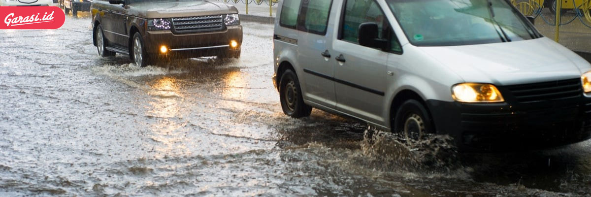 Waspada banjir yang berakibat pada mobil kalian