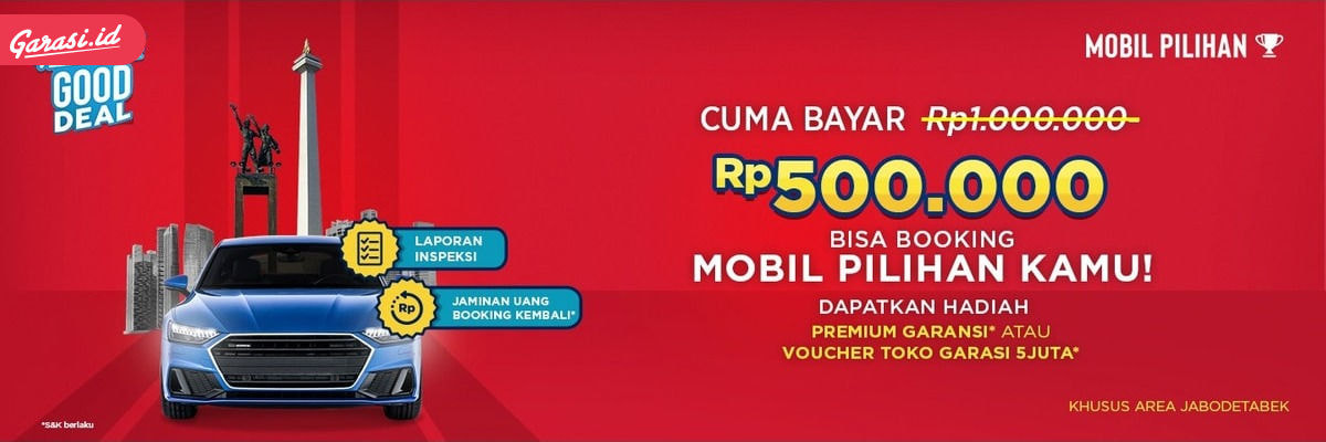 Hanya Dengan Rp. 500 ribu, Bawa Pulang Unit Mobil Bekas Berkualitas Impianmu ! Promo Mobil Pilihan Garasi.id