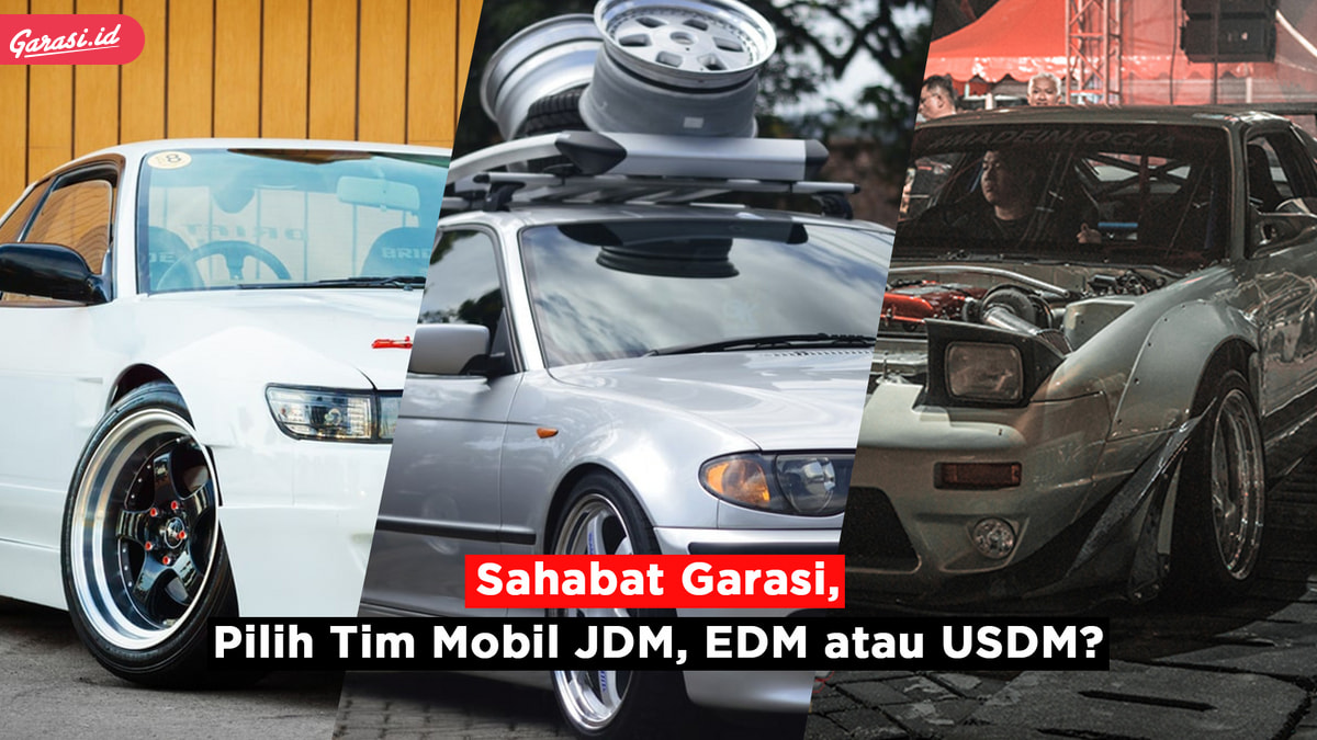 Sahabat Garasi Pilih Tim Mobil JDM, EDM atau USDM?
