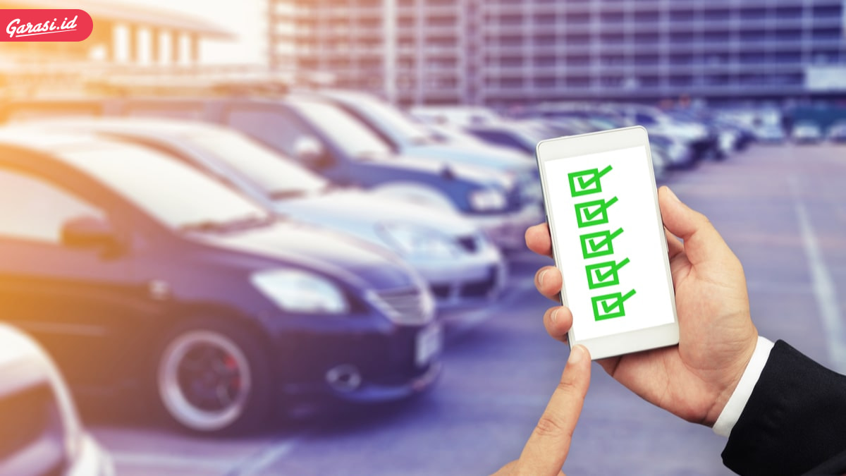 Teliti Sebelum Membeli Mobil Bekas. Begini Langkah Mendapatkan Mobil Bekas Layak Dibeli