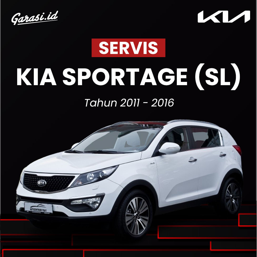 Paket Servis Mobil Kia Sportage ( SL ) Tahun Produksi 2011 - 2016