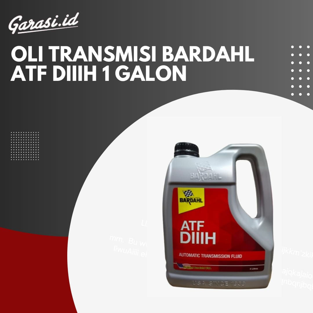 Oli Transmisi Matic Bardahl ATF DIIIH 4 Liter