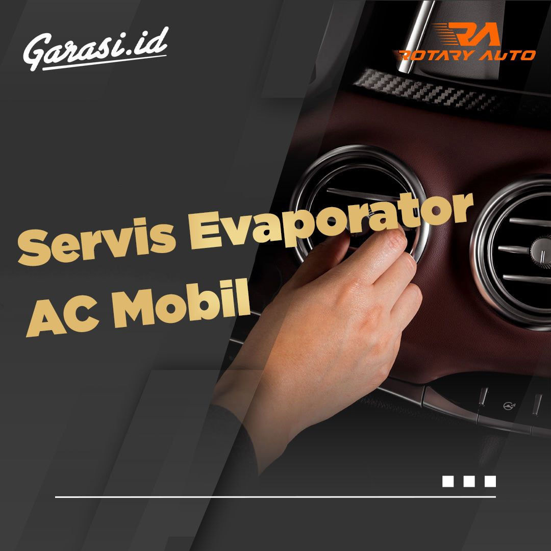 Servis Evaporator  AC Mobil