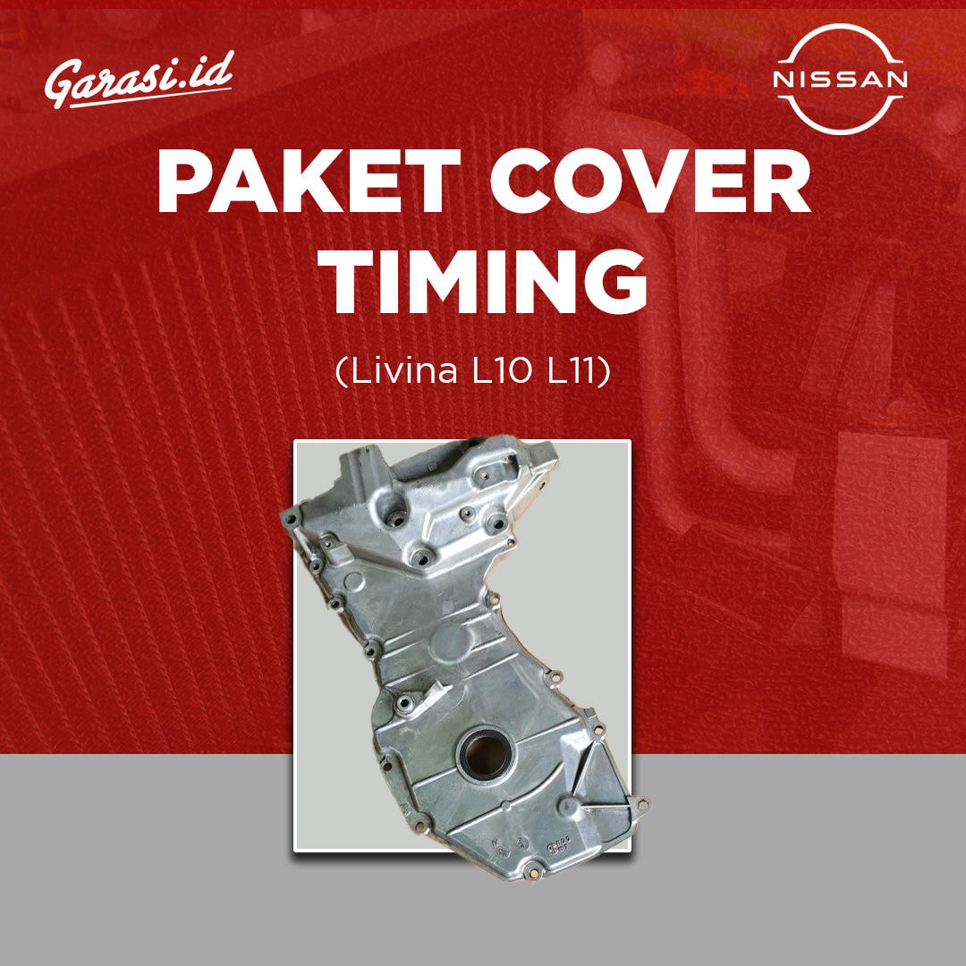 Paket Cover Timing Nissan Livina L10 L11 1500cc