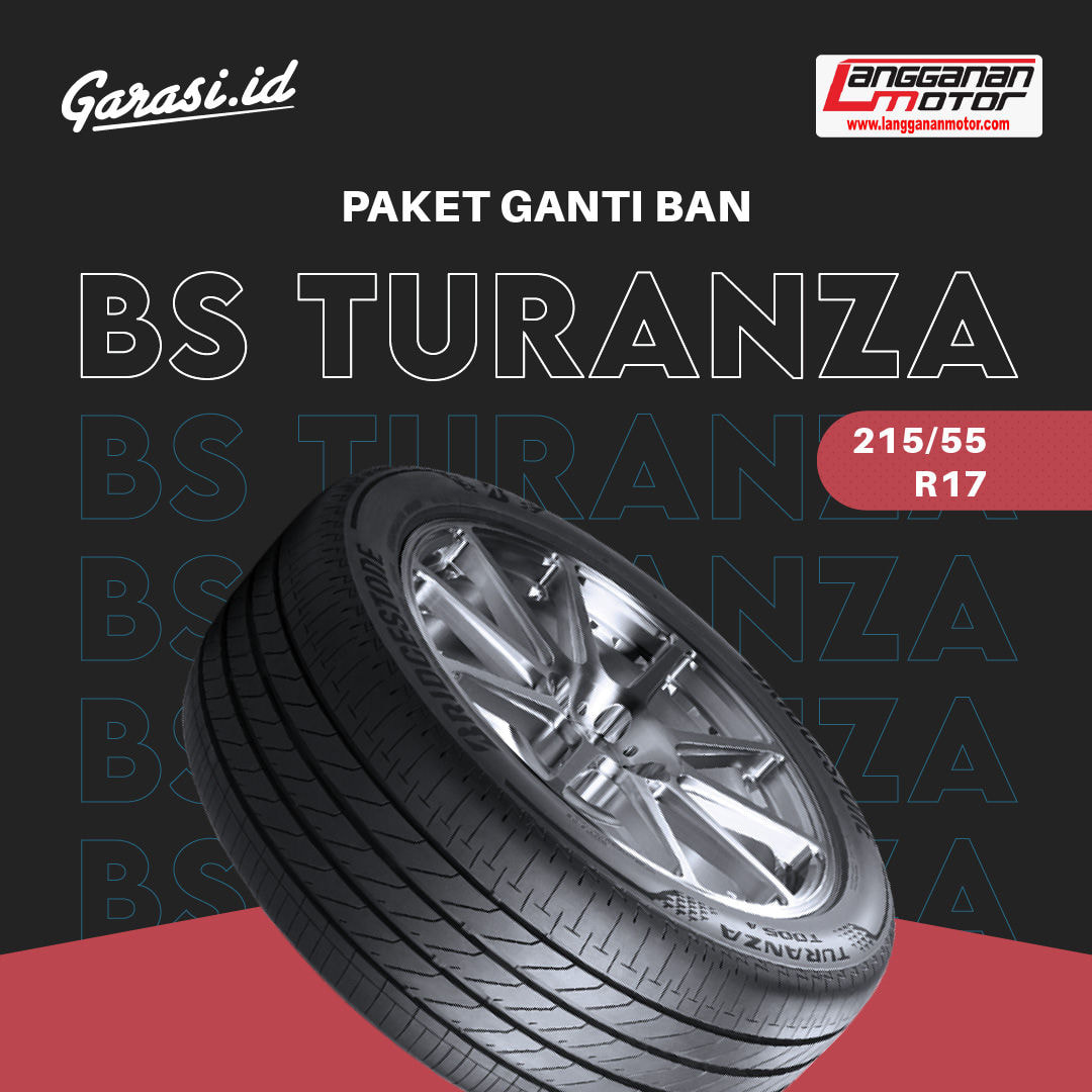 Paket Ganti Ban 215/55/R17 BS TURANZA