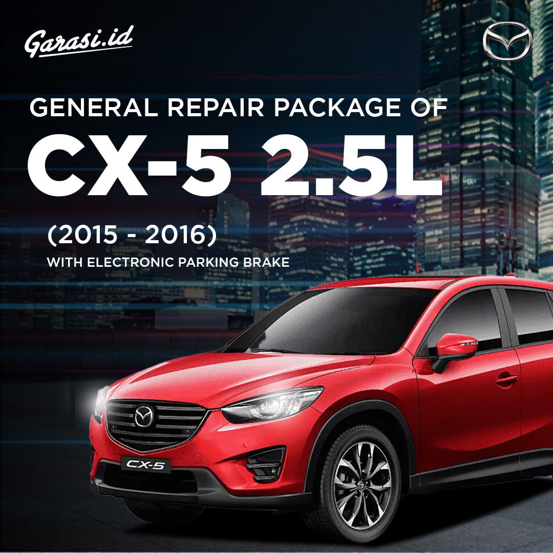 General Repair Package of  CX-5 2.5L (2015 - 2016) With Electronic Parking Brake