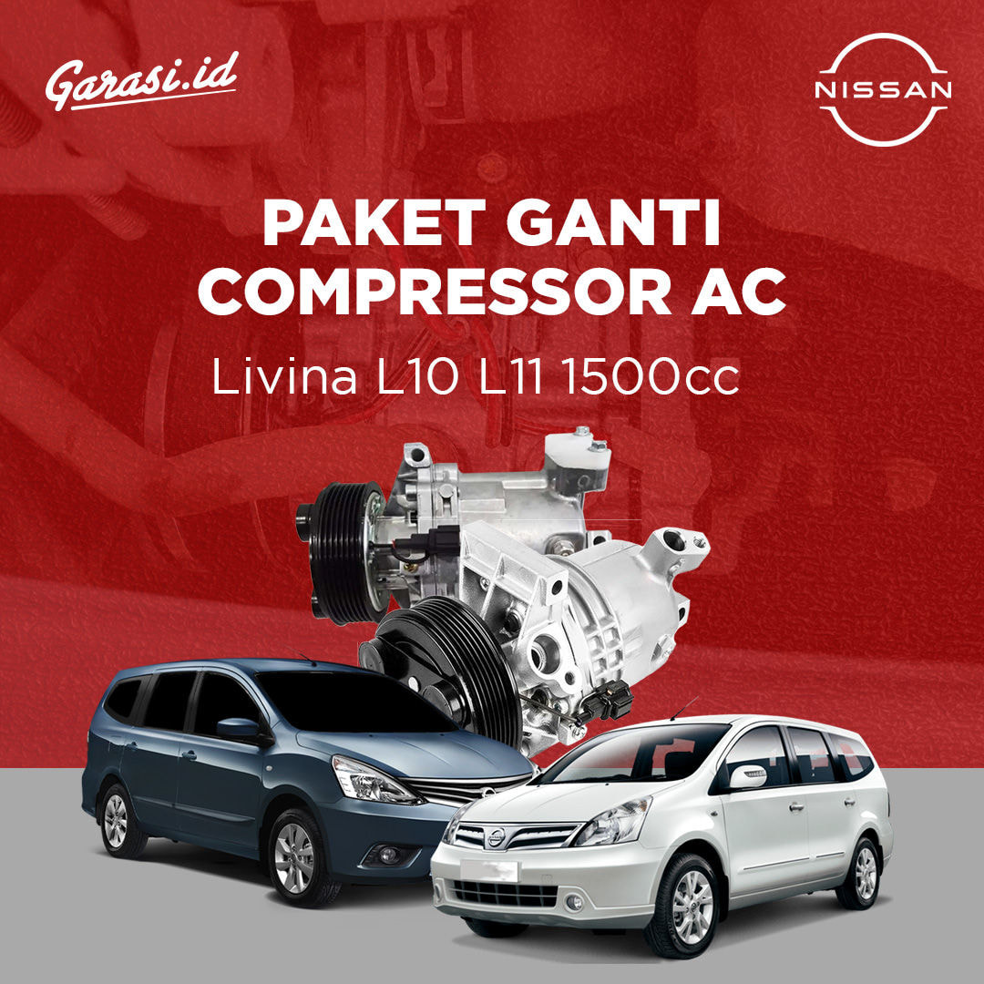 Paket Ganti Compressor AC Nissan Livina 1500cc L10 L11