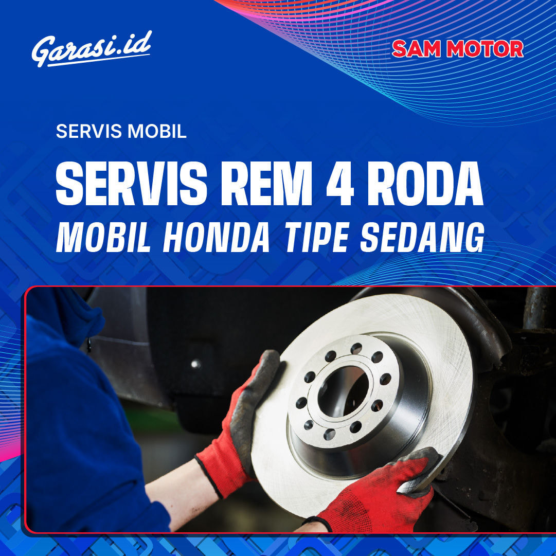 Service Rem 4 Roda Mobil Honda Tipe Sedang & Besar
