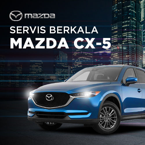 Servis Berkala Mazda CX-5 Servis Berkala Mazda CX-5