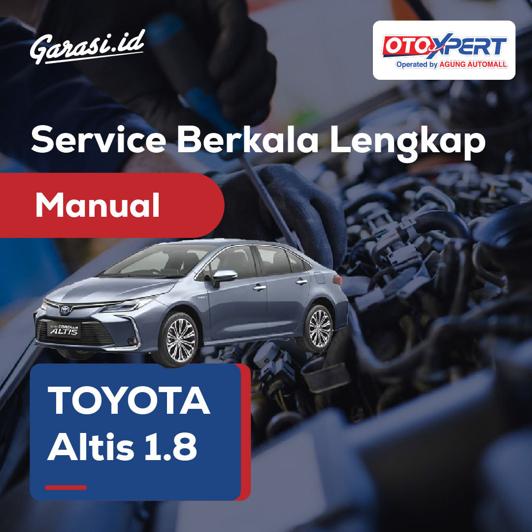 Servis Berkala Lengkap (Toyota Corolla Altis 1.8) - Manual