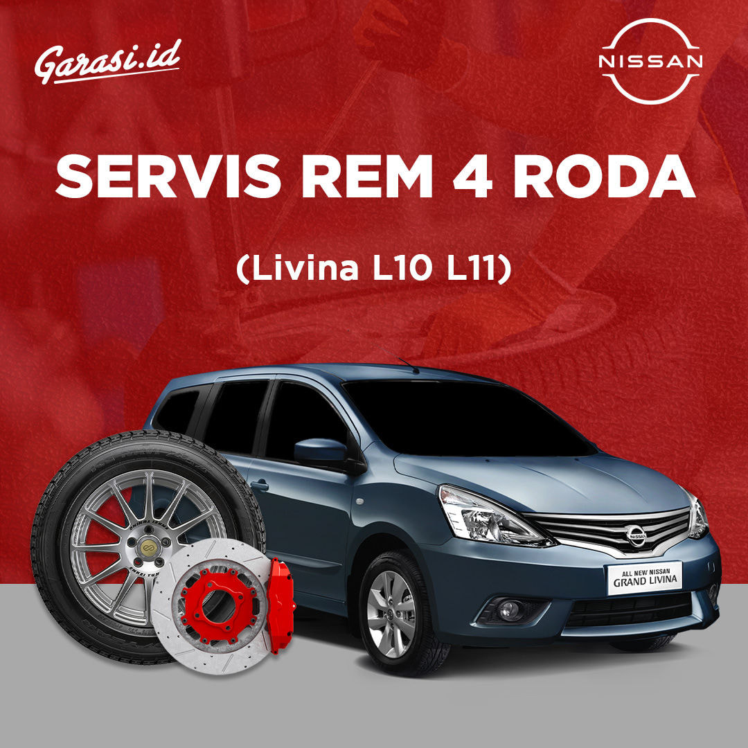 Servis Rem 4 Roda Nissan Livina L10 L11