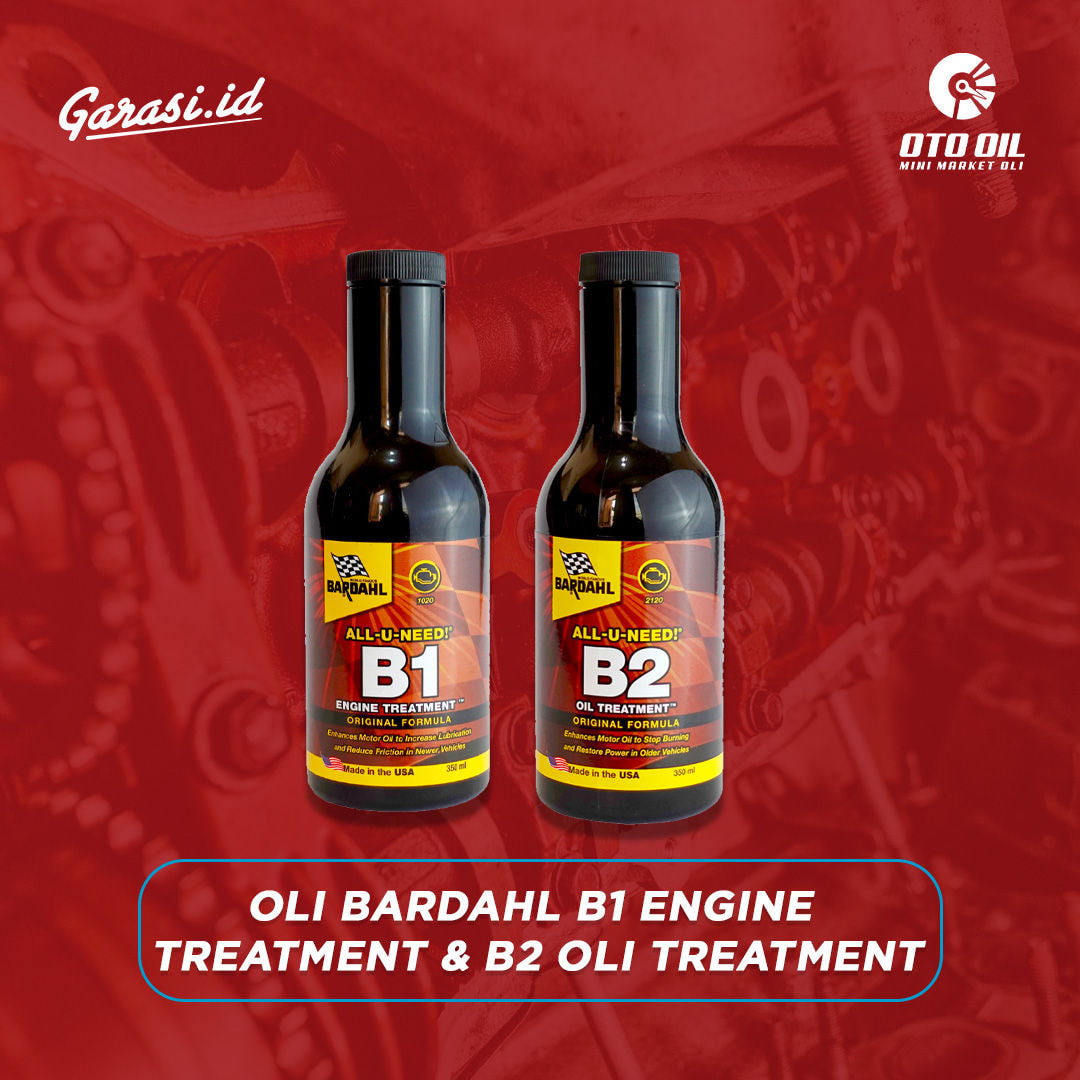 Oli Bardahl B1 Engine Treatment & B2 Oli Treatment