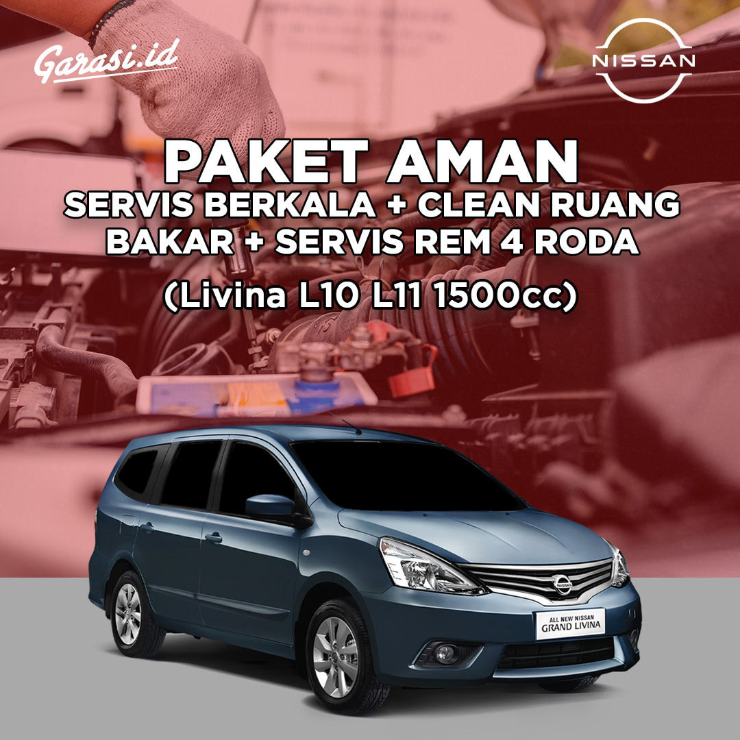 Paket AMAN: Servis Berkala + Clean ruang bakar + Servis rem 4 Roda (Nissan Livina L10 L11 1500cc)