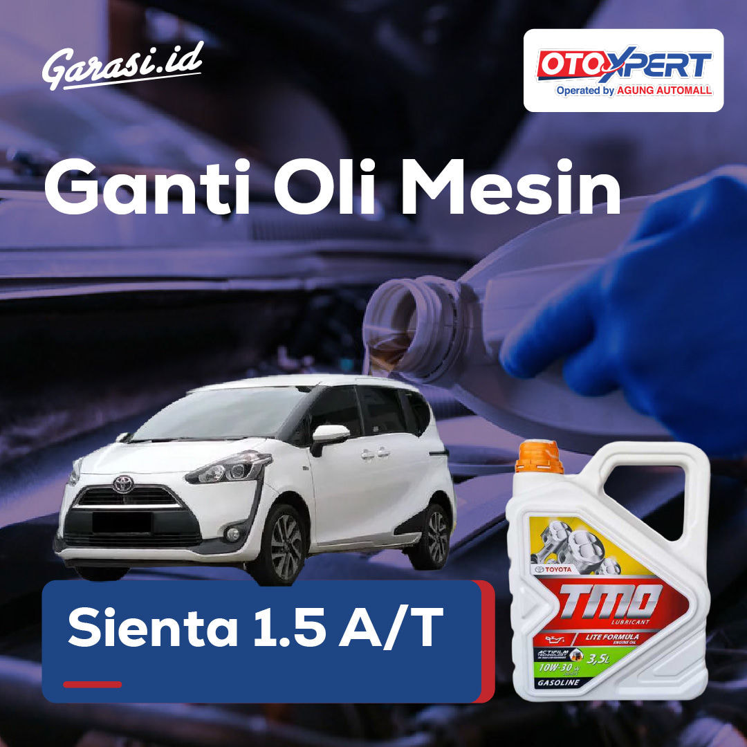 Ganti Oli Mesin (Toyota Sienta 1.5 A/T)