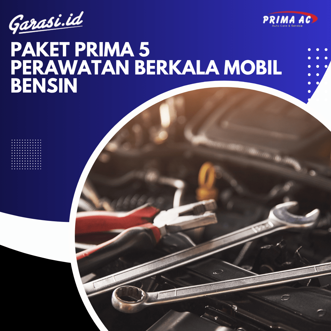 Paket Perawatan Berkala Bensin (PRIMA 5)