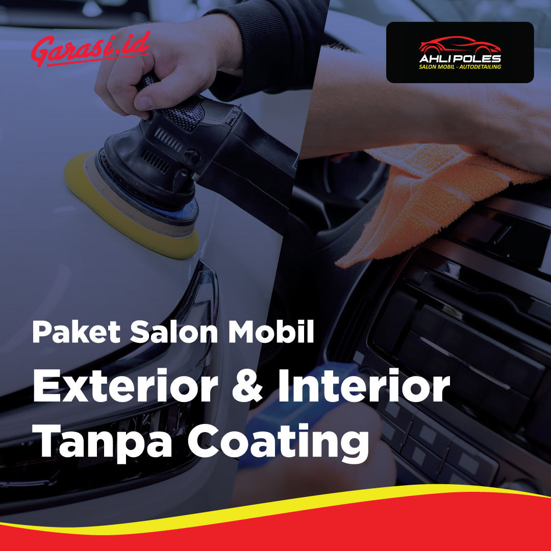 Paket Exterior & Interior Ringan Tanpa Coating  (Home Service Bandung, Cimahi)