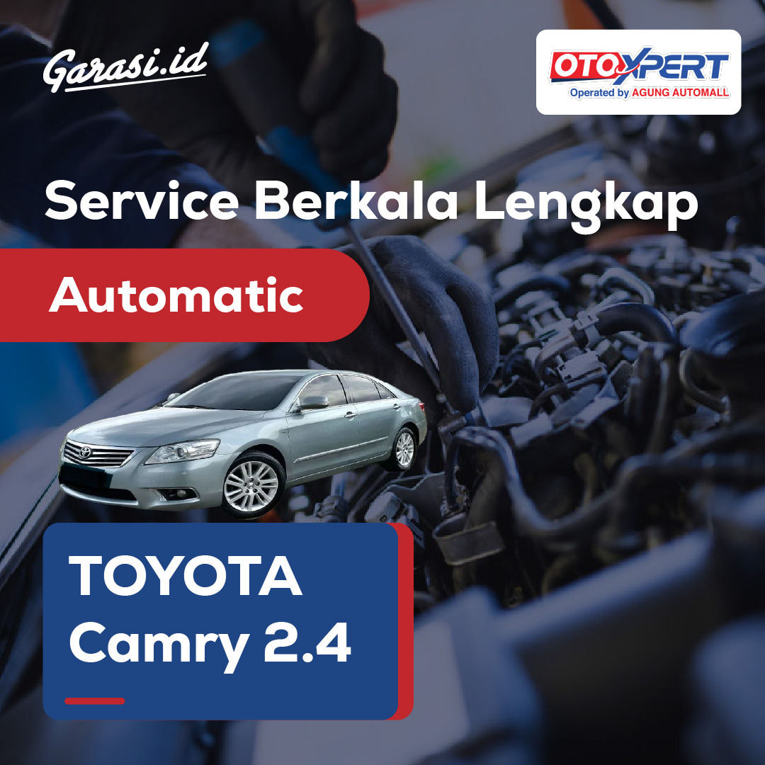 Servis Berkala Lengkap (Toyota Camry 2.4) - Automatic