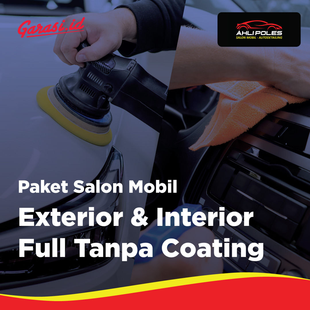 Paket Salon Mobil Exterior & Interior Full Tanpa Coating  (Home Service Bandung, Cimahi)