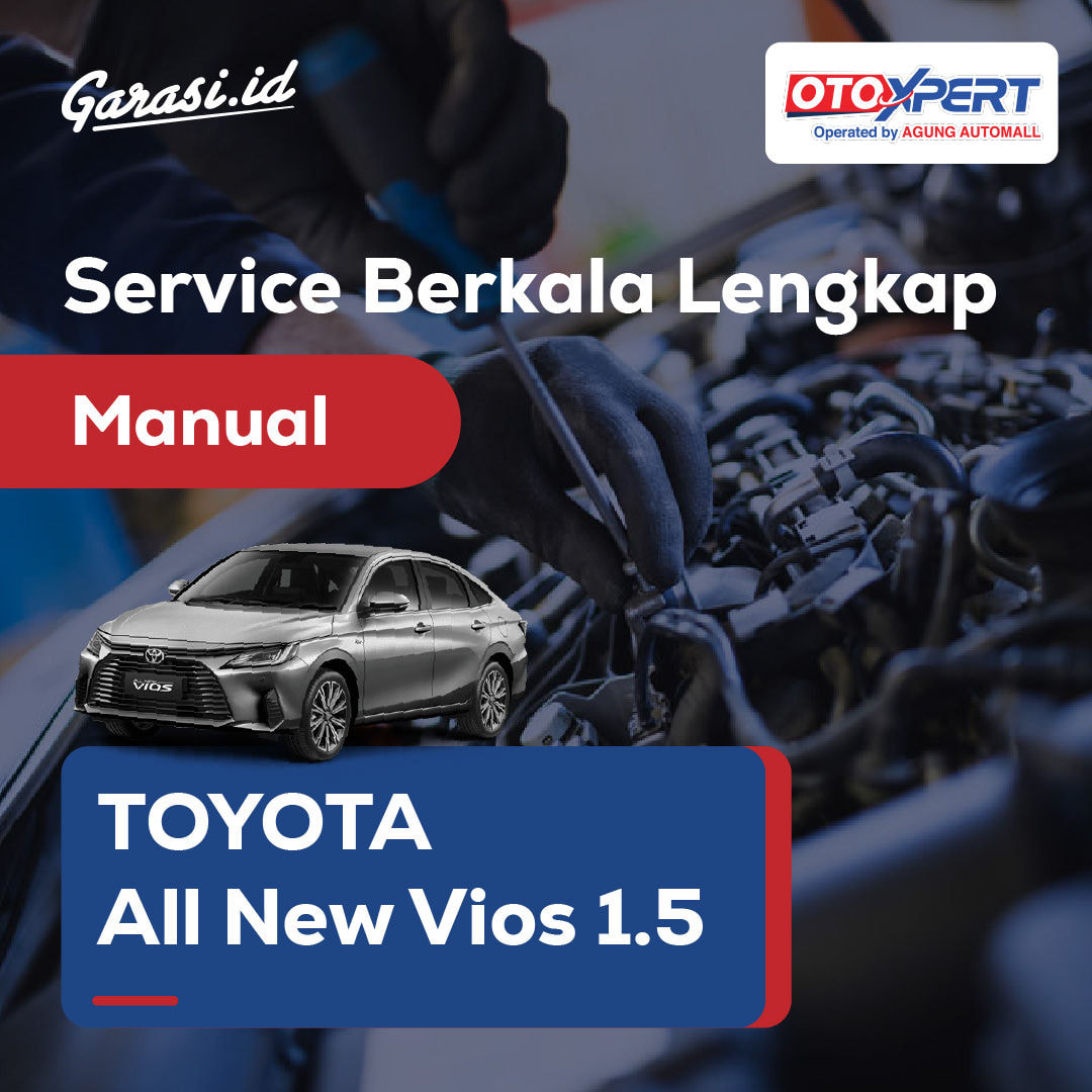 Servis Berkala Lengkap (Toyota All New Vios 1.5) - Manual