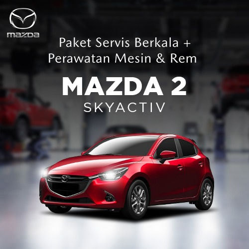 Servis Berkala Mazda 2 Skyactiv