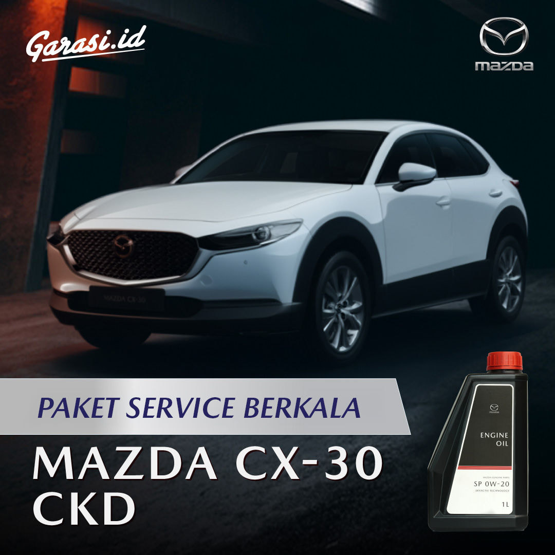 Paket Servis Berkala Mazda CX-30 CKD