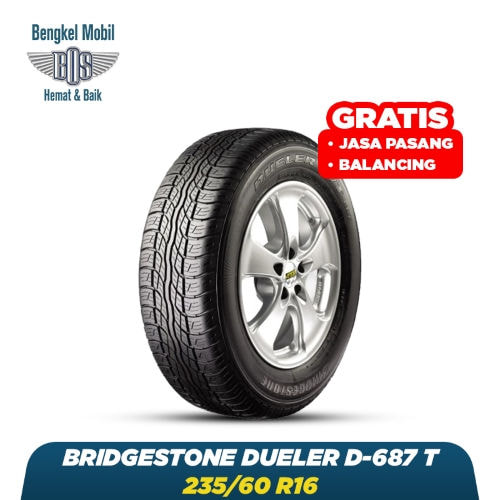 Ban Mobil Bridgestone DUELER D-687 T - 235/60 R16 - Gratis Pasang dan Balancing