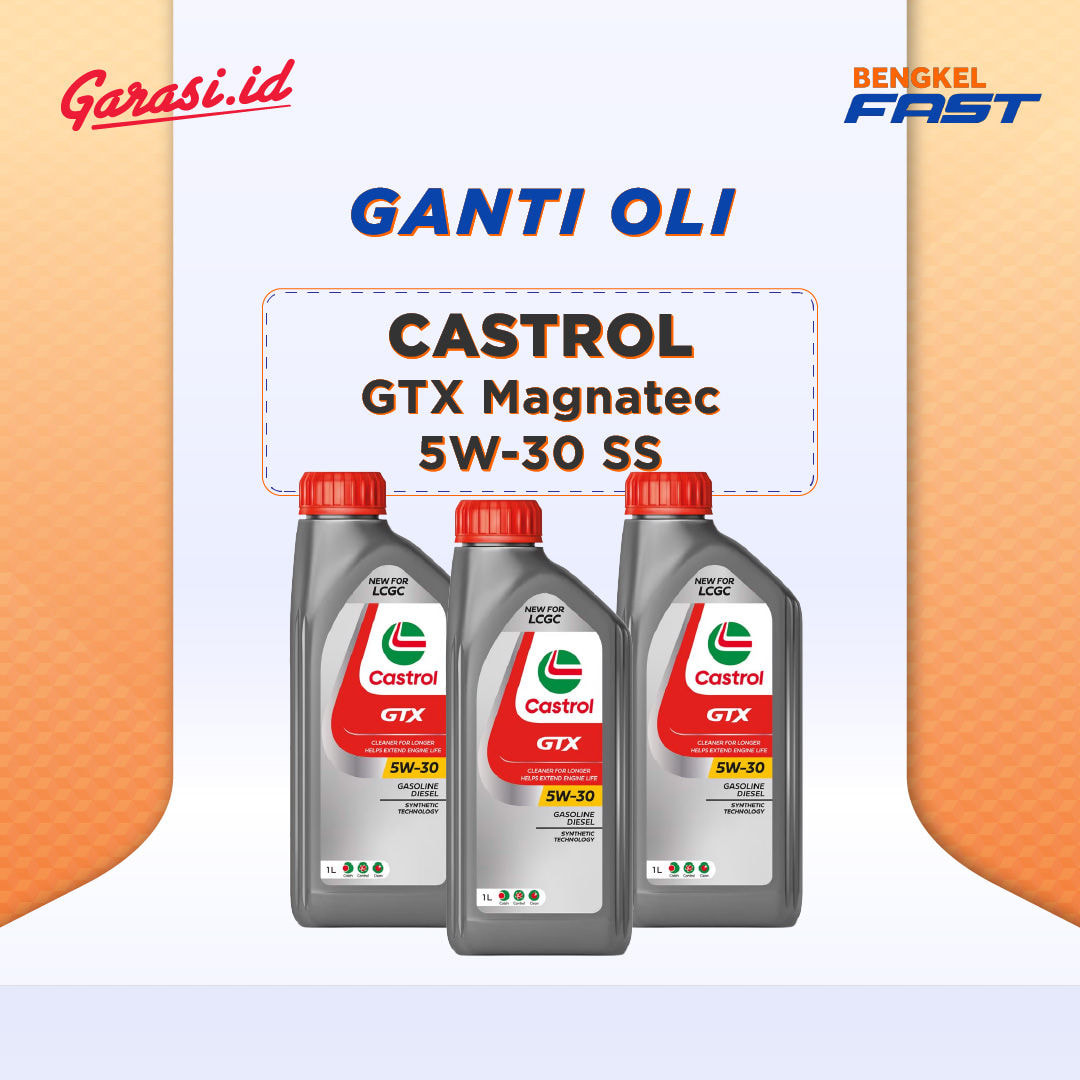 Ganti Oli Castrol GTX Magnatec 5W-30 SS