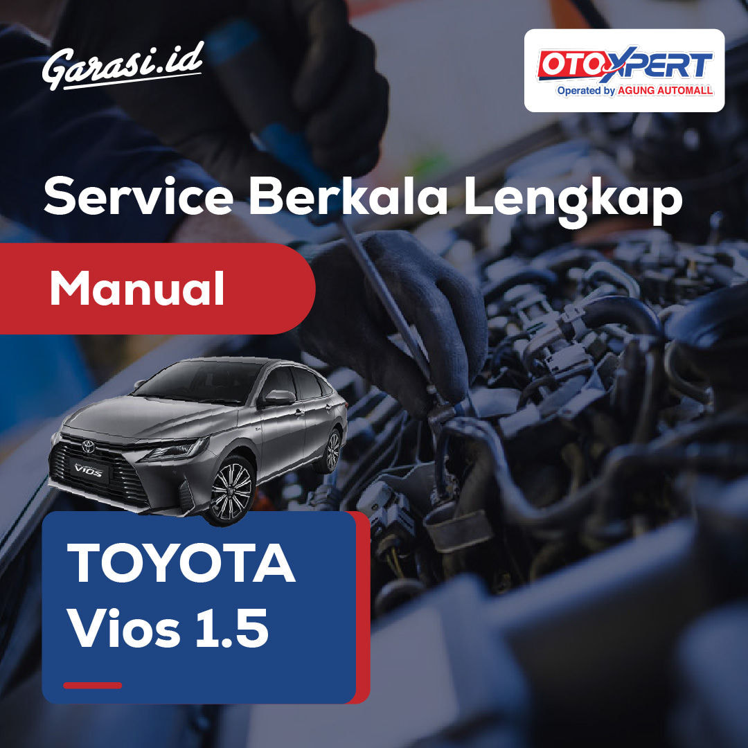Servis Berkala Lengkap (Toyota Vios 1.5) - Manual