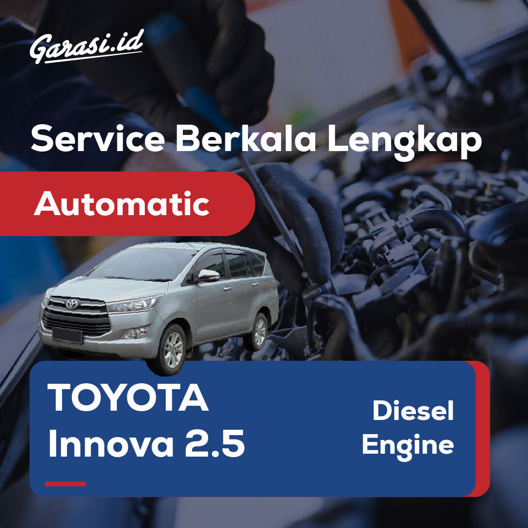 Servis Berkala Lengkap (Toyota Innova 2.5) - Automatic
