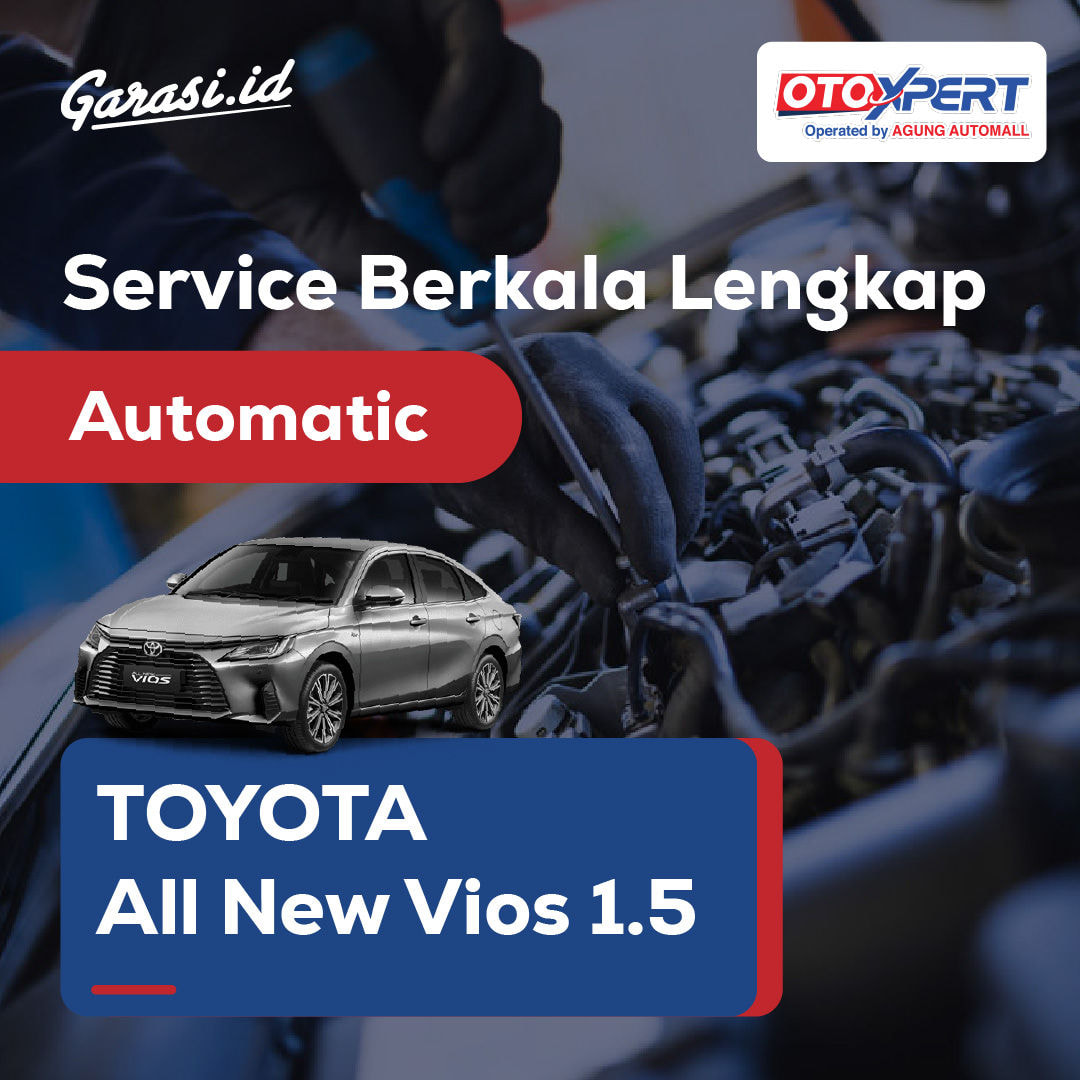 Servis Berkala Lengkap (Toyota All New Vios 1.5) - Automatic