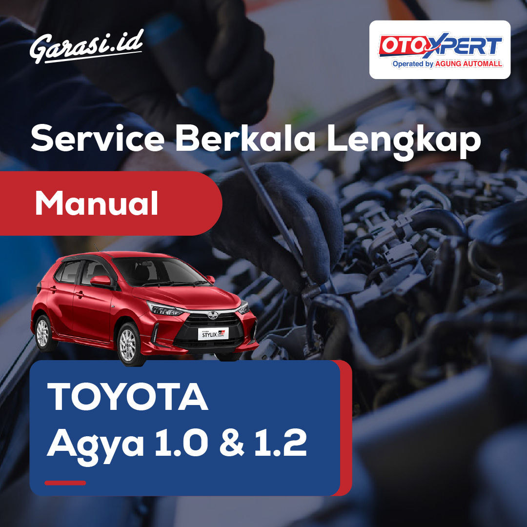 Servis Berkala Lengkap (Toyota Agya & Daihatsu Ayla) - Manual