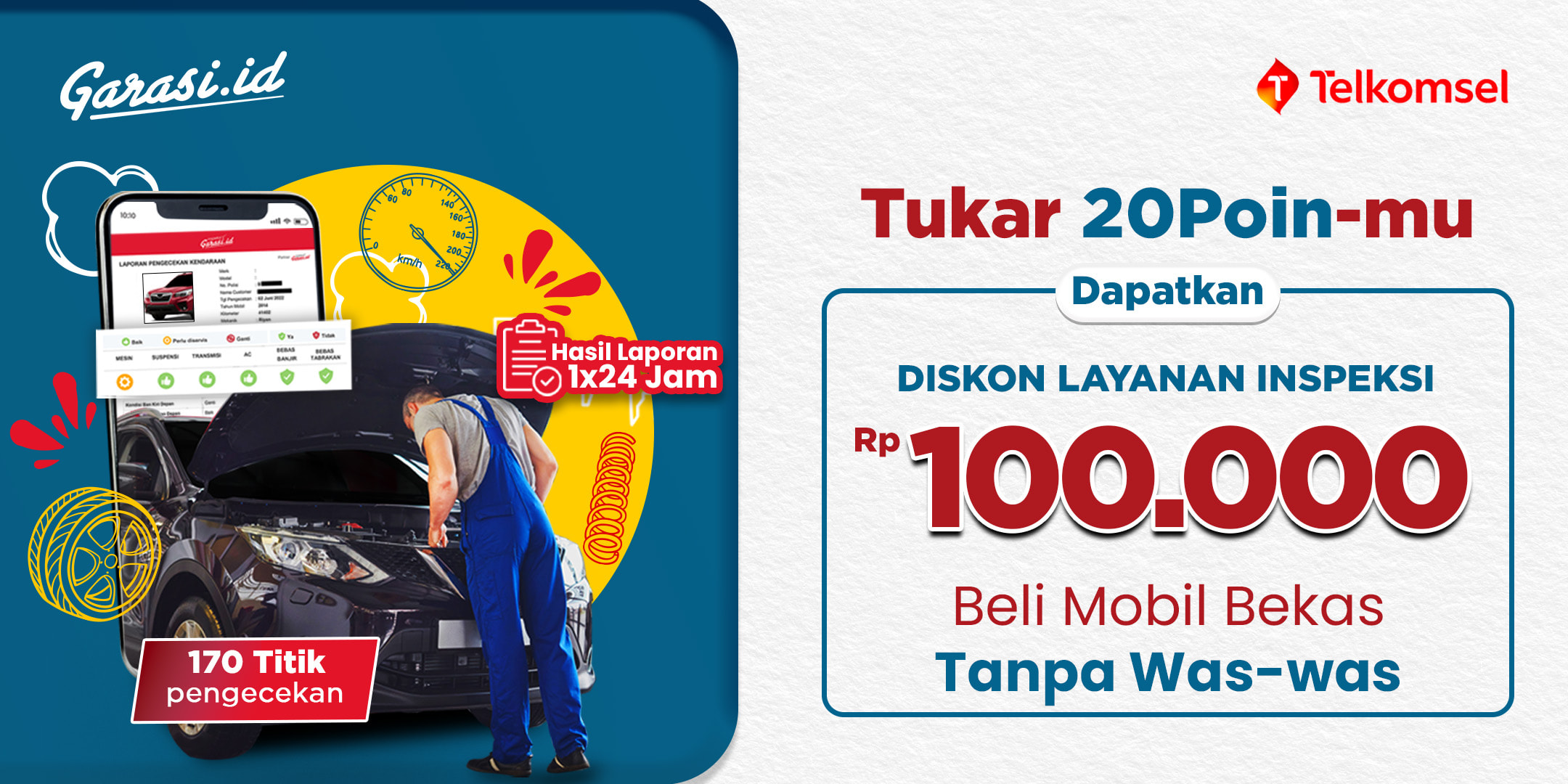 **Tukar 20 Poin Telkomsel** Dapatkan Potongan Harga **Inspeksi Garasi.id 100rb.**