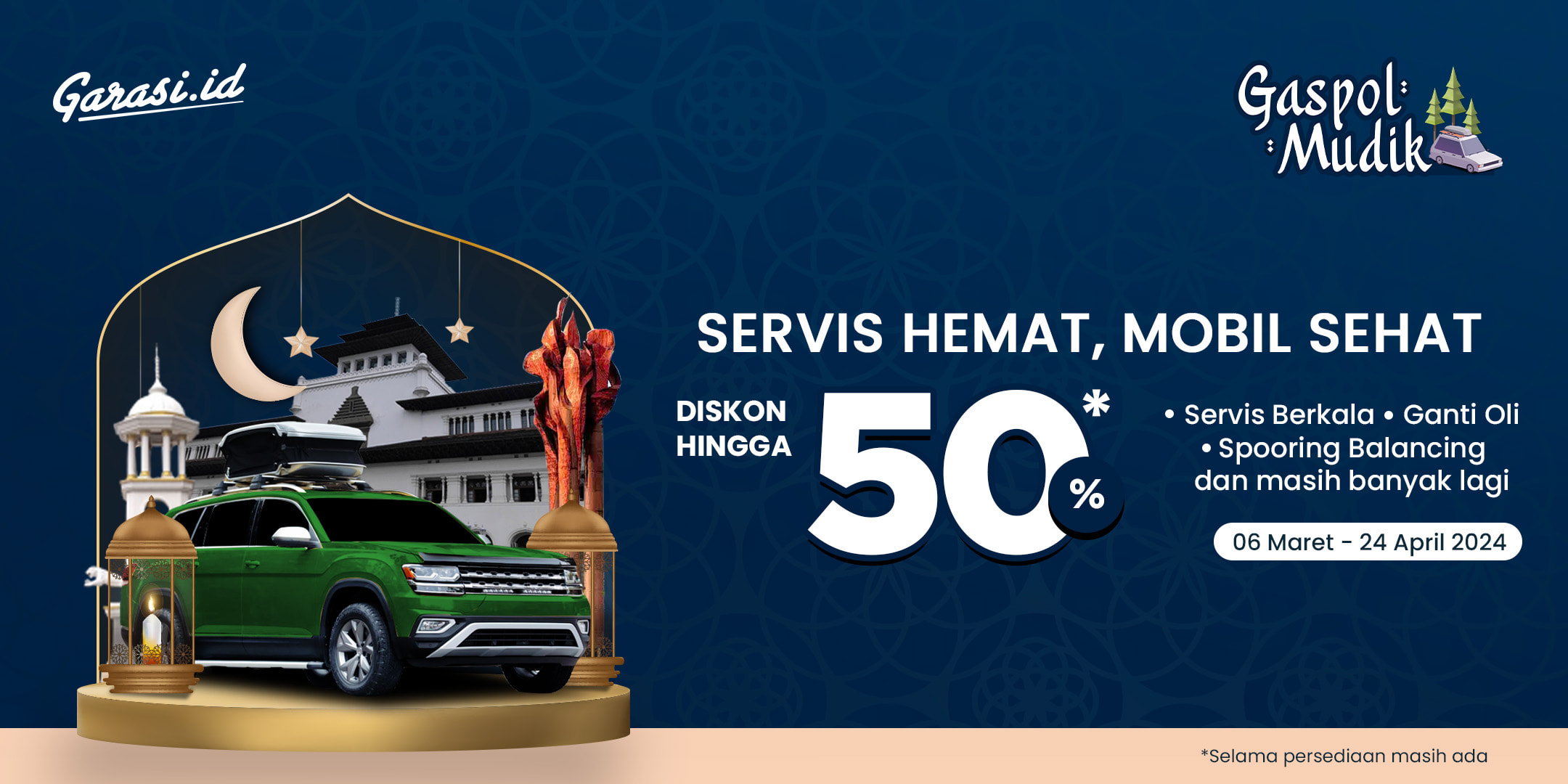 **Gaspol Ramadan** 
Diskon hingga 50% untuk Jasa Servis dan Perawatan Mobil Khusus Area **Jawa Barat (Bandung & Cirebon)**.
