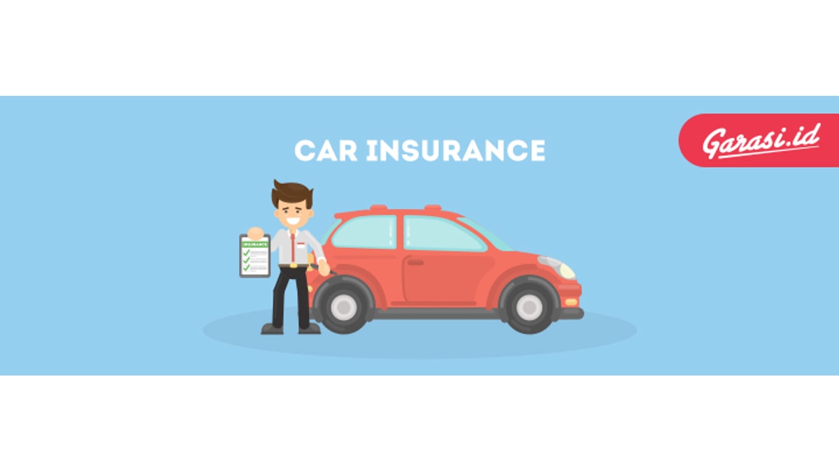 Simak ini, Cara Memilih Asuransi yang Tepat untuk Mobil Tercinta Garasi.id