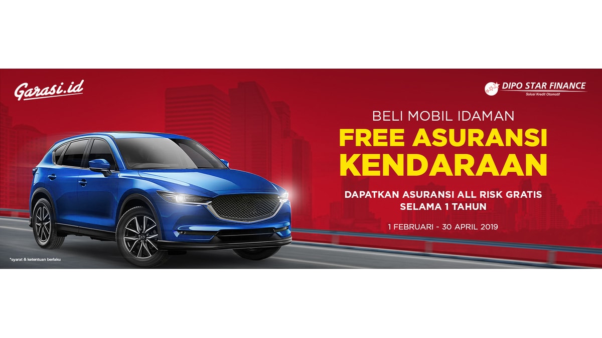 Beli Mobil Pilihan di Garasi.id Sekarang, Sahabat Langsung Dapat Free Asuransi Promo Dipo Star Finance